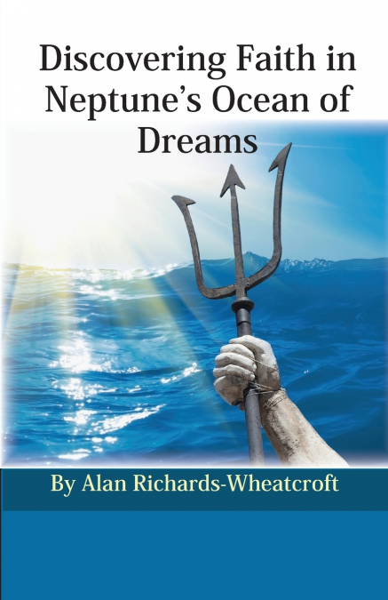 Discovering Faith in Neptune’s Ocean of Dreams