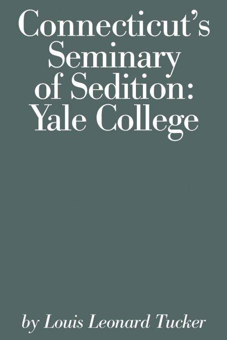 Connecticut’s Seminary of Sedition