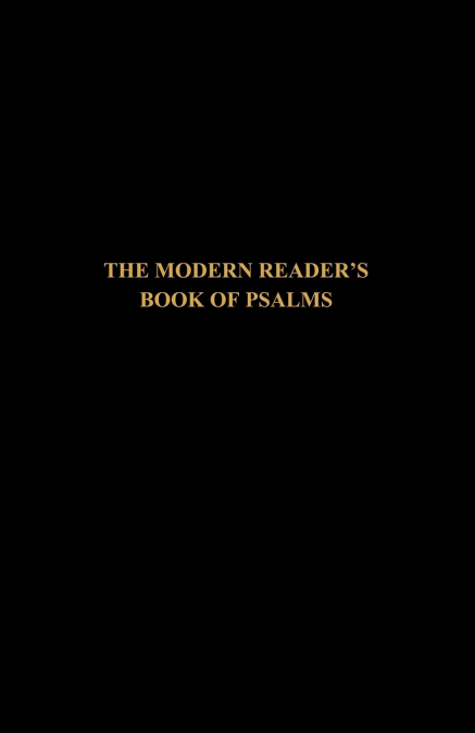 Modern Reader’s Book of Psalms