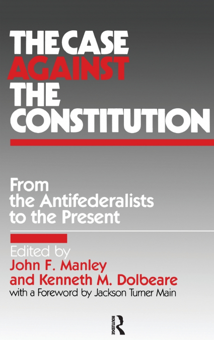 The Case Against the Constitution