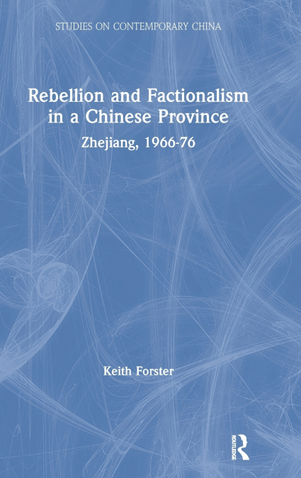 Rebellion and Factionalism in a Chinese Province