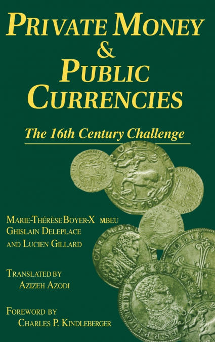 Private Money and Public Currencies