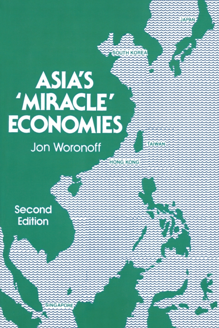 Asia’s Miracle Economies