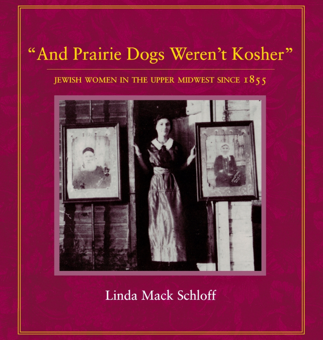 And Prairie Dogs Weren’t Kosher