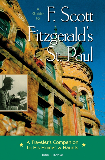 A Guide to F Scott Fitzgerald’s St Paul