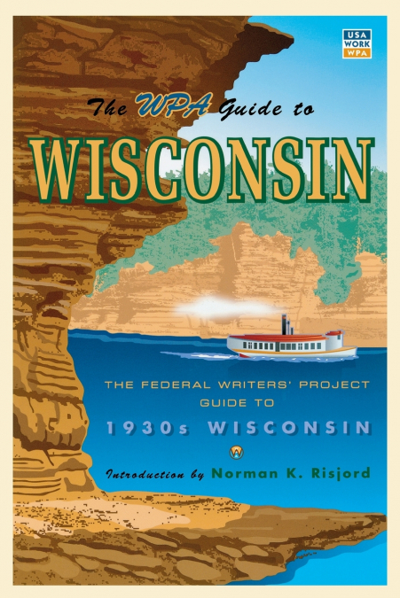 The WPA Guide to Wisconsin