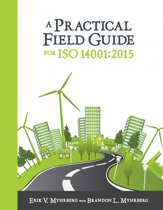 A Practical Field Guide for ISO 14001