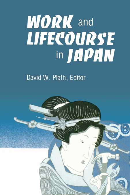 Work and Lifecourse in Japan