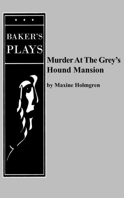 Murder at the Grey’s Hound Mansion