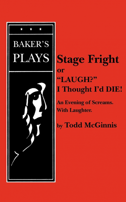 Stage Fright, or Laugh? I Thought I’d Die!