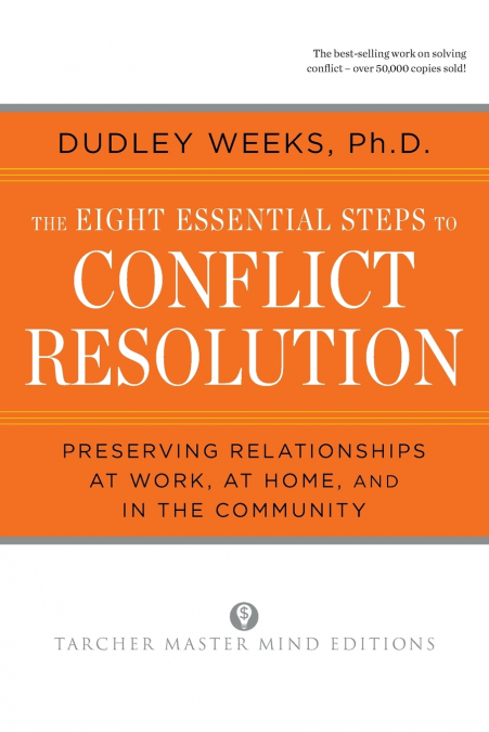 The Eight Essential Steps to Conflict Resolution