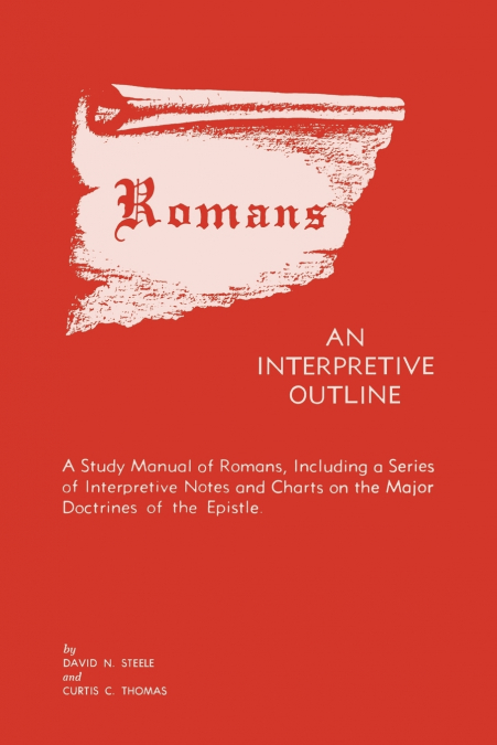 ROMANS AN INTERPRETIVE OUTLINE