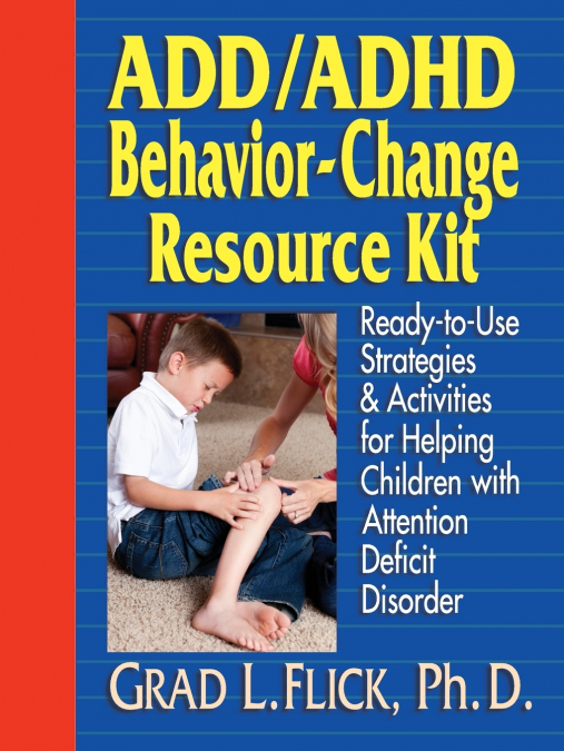 ADD/ADHD Behavior-Change Resource Kit
