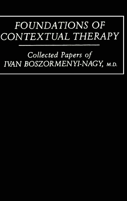 Foundations Of Contextual Therapy