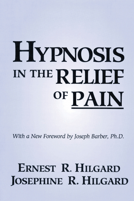 Hypnosis In The Relief Of Pain