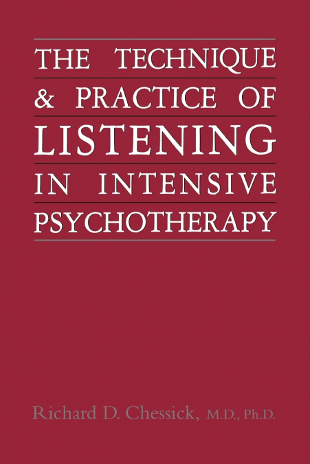 Technique and Practice of Listening in Intensive Psychotherapy