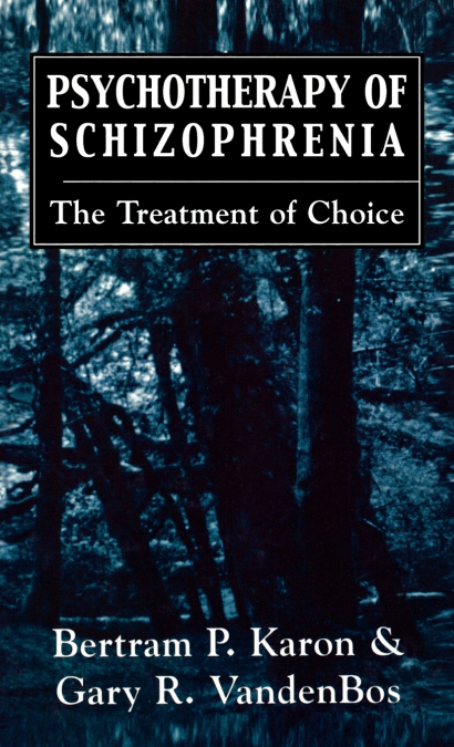 Psychotherapy of Schizophrenia