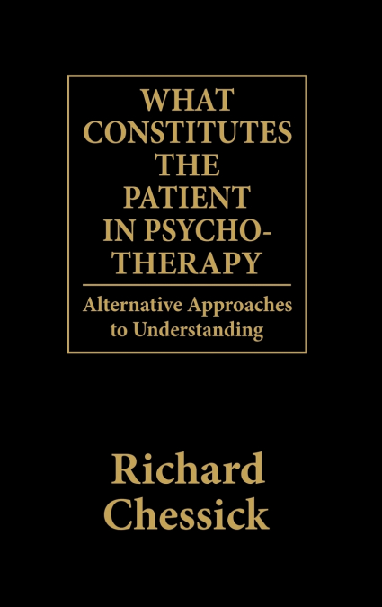What Constitutes the Patient In Psycho-Therapy