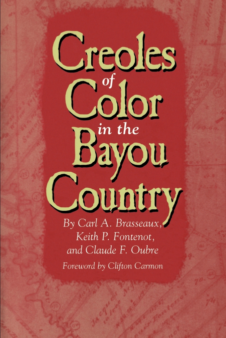 Creoles of Color in the Bayou Country