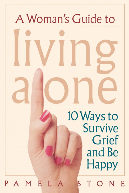 A Woman’s Guide to Living Alone
