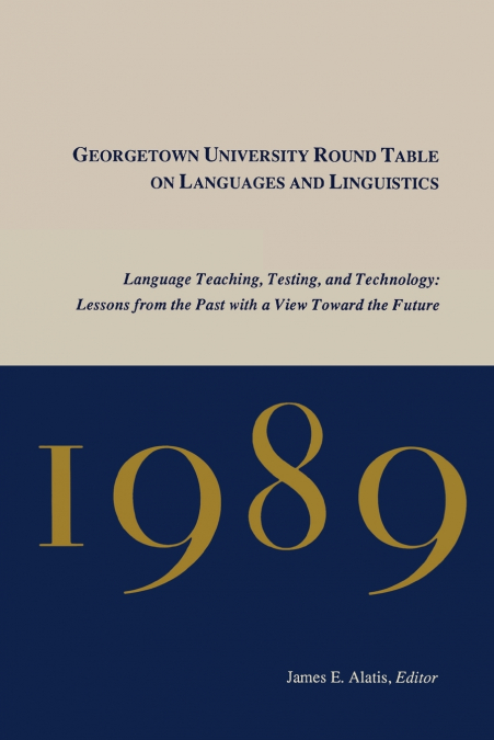 Georgetown University Round Table on Languages and Linguistics (GURT) 1989