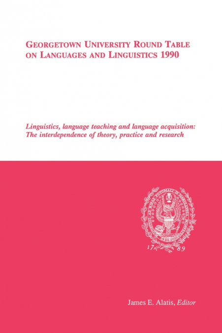 Georgetown University Round Table on Languages and Linguistics (GURT) 1990