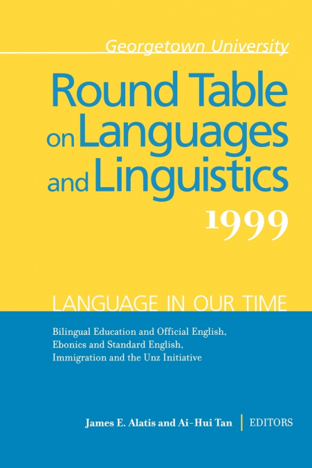 Georgetown University Round Table on Languages and Linguistics (GURT) 1999