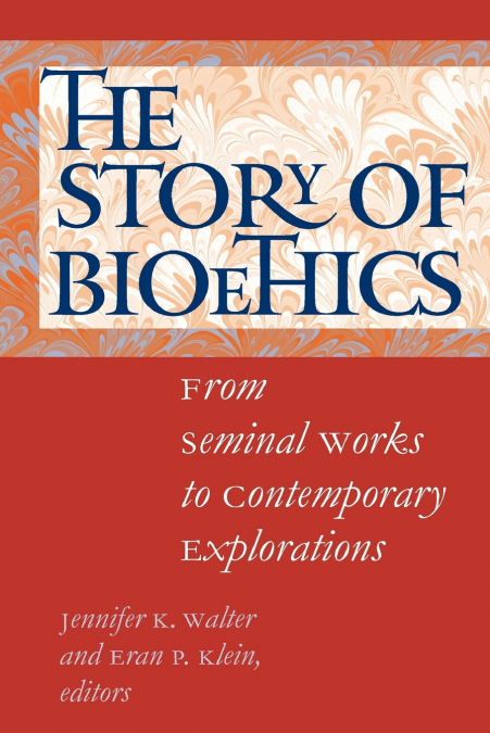 The Story of Bioethics
