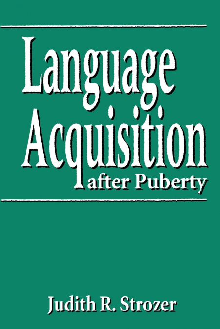 Language Acquisition after Puberty