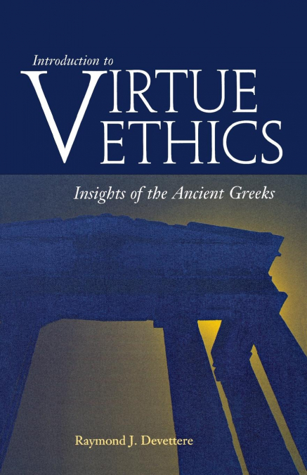 Introduction to Virtue Ethics