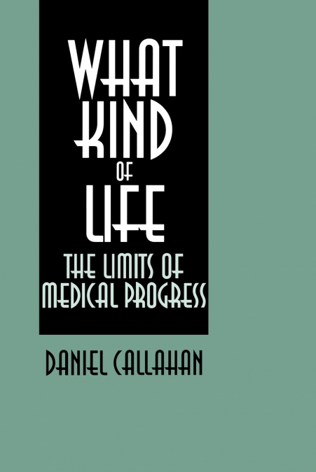 What Kind of Life?