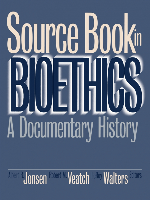 Source Book in Bioethics