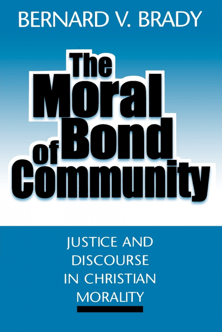 The Moral Bond of Community