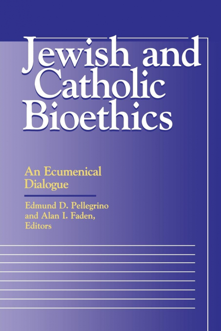Jewish and Catholic Bioethics