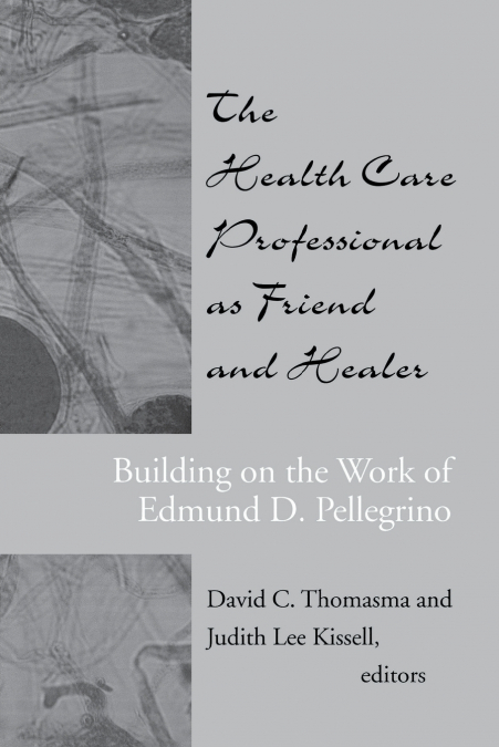 The Health Care Professional as Friend and Healer