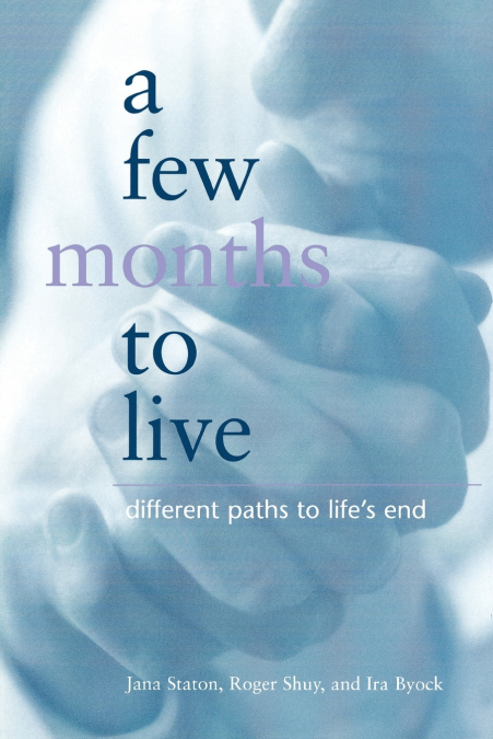 A Few Months to Live