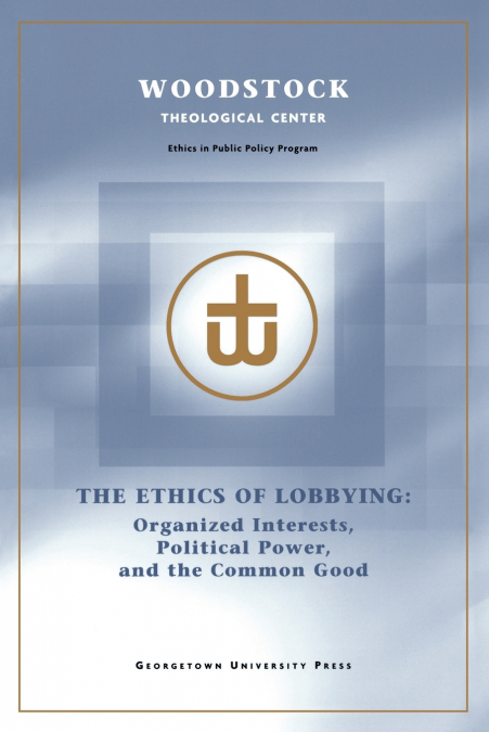 The Ethics of Lobbying