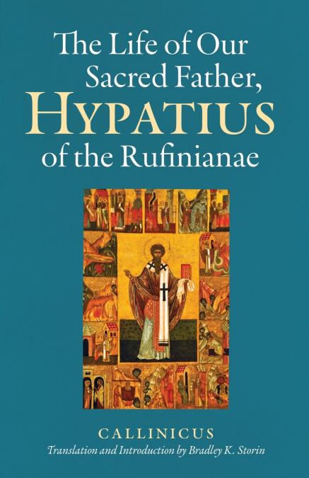 The Life of Our Sacred Father, Hypatius of the Rufinianae