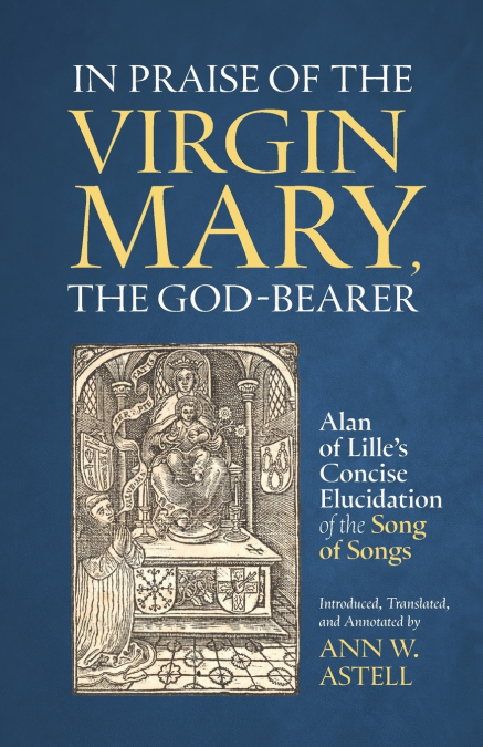 In Praise of the Virgin Mary, the God-Bearer