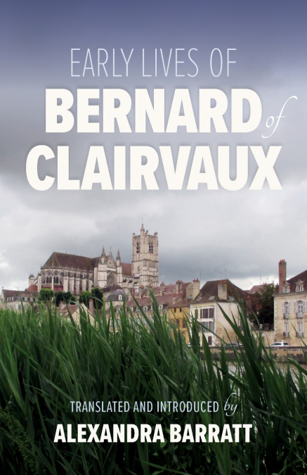 Early Lives of Bernard of Clairvaux