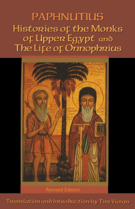 Histories of the Monks of Upper Egypt and the Life of Onnophrius (Rev)