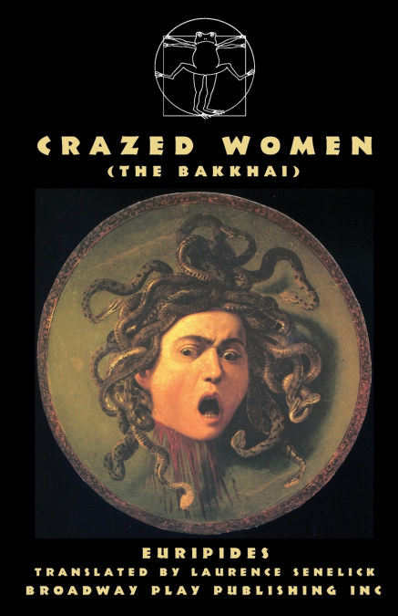 Crazed Women (The Bakkhai)