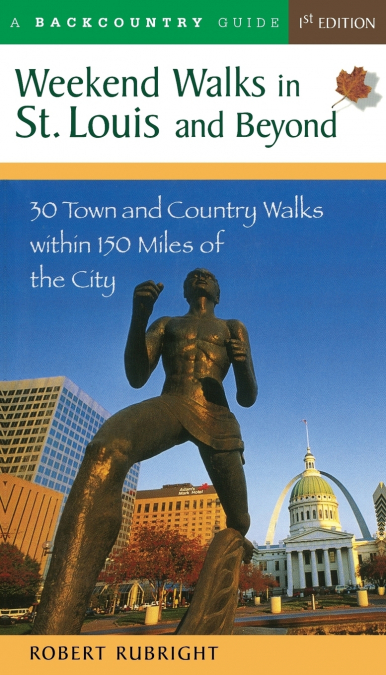 Weekend Walks in St. Louis and Beyond