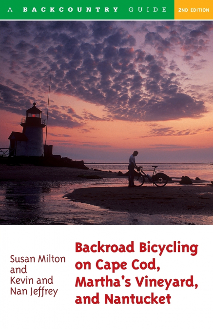 Backroad Bicycling on Cape Cod, Martha’s Vineyard, and Nantucket