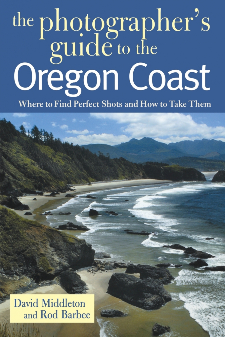 Photographer’s Guide to the Oregon Coast