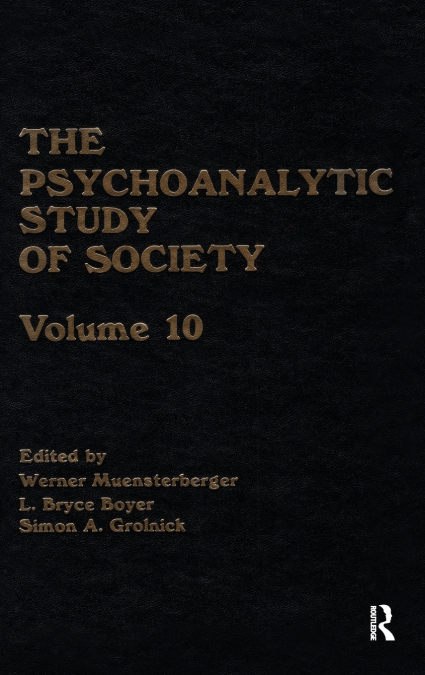 The Psychoanalytic Study of Society, V. 10
