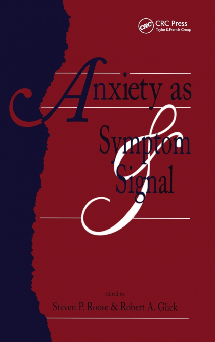 Anxiety as Symptom and Signal