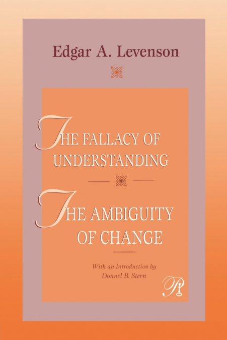 The Fallacy of Understanding & The Ambiguity of Change
