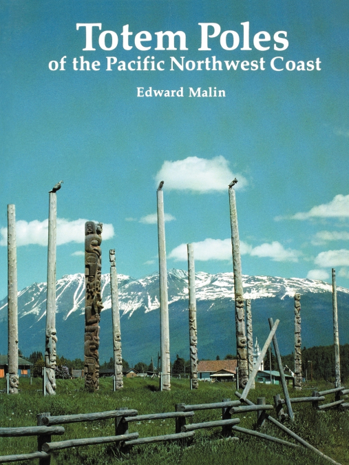 Totem Poles of the Pacific Northwest Coast