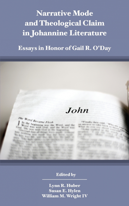 Narrative Mode and Theological Claim in Johannine Literature